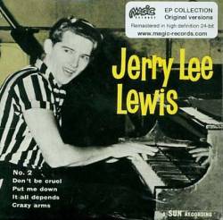 Jerry Lee Lewis : Don't Be Cruel